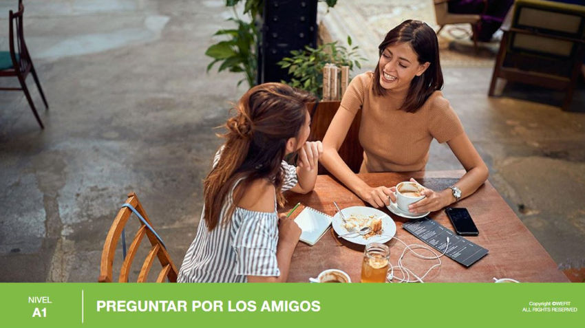 Preguntar por los amigos