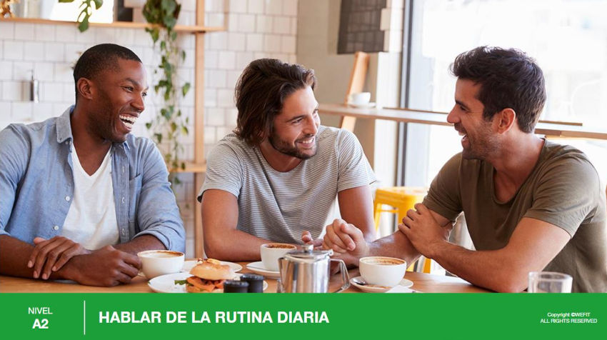 Hablar de la rutina diaria