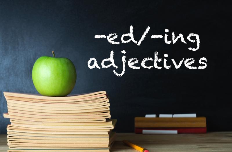-ed/-ing adjectives
