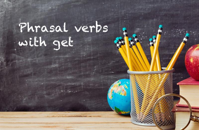 Phrasal verbs with get