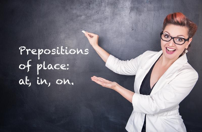Prepositions of place: at/in/on