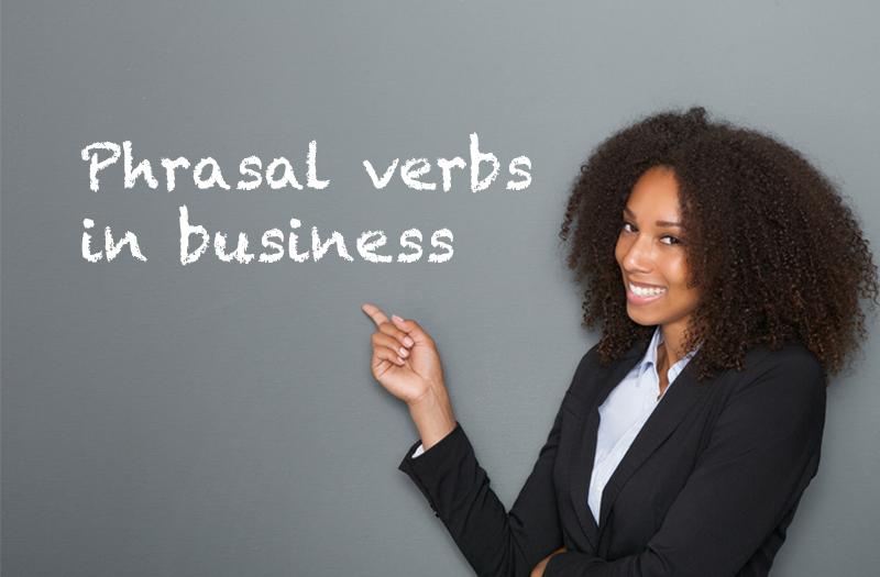 Phrasal verbs in business